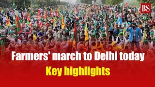 Farmers march to Delhi today Key highlights  Farmers protest  MSP [upl. by Dat]