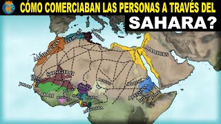 Cómo se COMERCIABA a través del SAHARA en la antigüedad [upl. by Cohbert]