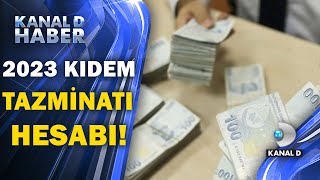 Kıdem tazminatları da arttı İşte 2023 kıdem tazminatı hesabı [upl. by Deidre]