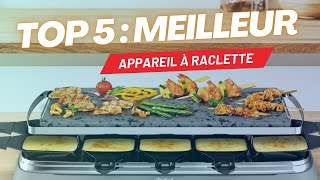 🥇TOP 5  Meilleur Appareil à Raclette 2025🥇le 5ème est pour les passionnés [upl. by Notniuq]