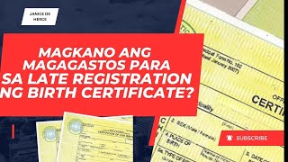 Magkano ang magagastos para sa late registration ng birth certificate [upl. by Mia502]