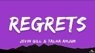 Jevin Gill amp Talha Anjum  Regrets Lyrics  ta editor [upl. by Haceber586]