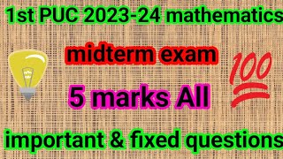 1st PUC 202324 ll maths ll midterm exam ll five marks All important amp fixed questions [upl. by Almeta]