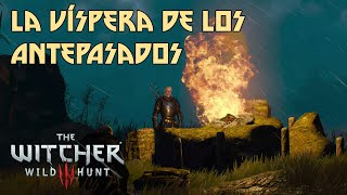 La Víspera De Los Antepasados  The Witcher 3 Wild Hunt [upl. by Elatan]