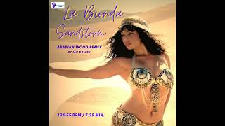 LA BIONDA  SANDSTORM  IAN COLEEN´S ARABIAN WOOD REMIX [upl. by Eceinart958]