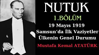 NUTUK 1 Bölüm Atatürk Anlatıyor Sesli Kitap [upl. by Vizzone116]