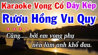 Karaoke Rượu Hồng Vu Quy Vọng Cổ Dây Kép [upl. by Ferrick]