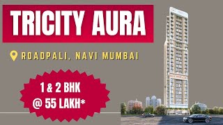 1 amp 2 BHK Flat For Sale  55 Lakh in TRICITY AURA at Roadpali Navi Mumbai ☎️ 93269 59938 home [upl. by Eedia]