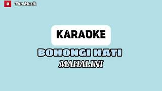 Bohongi Hati  Karaoke  MAHALINI By Andre Panggabean [upl. by Rois]