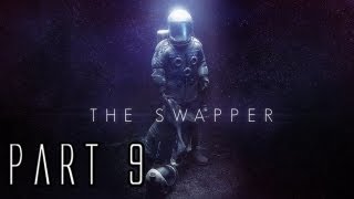 The Swapper Walkthrough  PT 9  The Last Few Orbs [upl. by Hillel785]