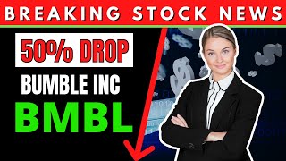 Bumble Stock BMBL Bumble Stock News  INVESTOR ALERT Bumble Inc Class Action BMBL Stock Market [upl. by Aniara]