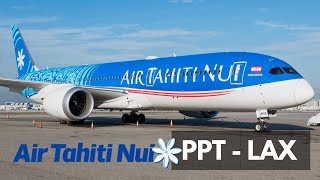 AIR TAHITI NUI BOEING 7879 ECONOMY  Tahiti  Los Angeles [upl. by Gibbie374]