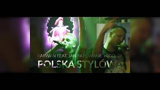 KARWAN FEAT JAN RAPOWANIE PROD 2K  POLSKA STYLOWA [upl. by Leary307]