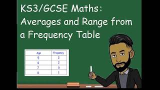 KS3GCSE Maths Averages and Range from a Frequency Table [upl. by Eixirt]