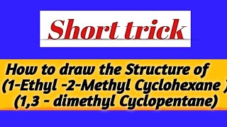 Structure of 1Ethyl2Methyl Cyclohexane amp 13 Dimethyl Cyclopentane [upl. by Atnoved]