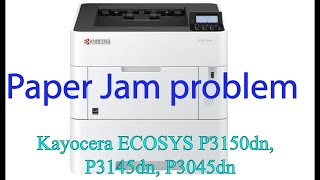 How to fix Paper Jam problem in Kayocera ECOSYS P3150dn P3145DN P3045dn printer [upl. by Nomla]