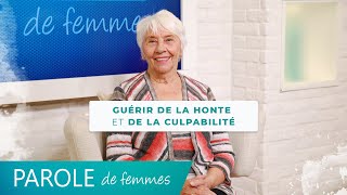 Guérir de la honte et de la culpabilité  Parole de femmes  Annabelle amp cie [upl. by Sebastian436]