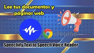 Extensión que lle tus páginas Web  Speechify Text to Speech Voice Reader [upl. by Kcirtap]