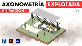 AXONOMETRÍA EXPLOTADA┃Animación arquitectónica SketchupIllustratorAfter Effects [upl. by Welles]