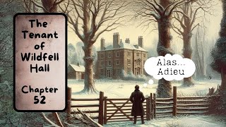 The Tenant of Wildfell Hall Chap 52 Fluctuations [upl. by Simona]