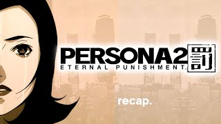 This Game Almost Didn’t Exist  Persona 2 Eternal Punishment Recap [upl. by Etep]