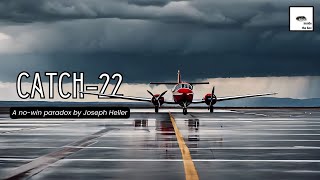 Catch22 Paradox by Joseph Heller [upl. by Elsworth]