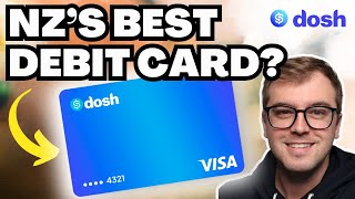 The BEST Debit Card On The Market  1 Cashback 5 Interest Rate No Annual Fees  Dosh NZ Review [upl. by Ignaz]