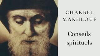 Charbel Makhlouf  Conseils spirituels [upl. by Helyn]