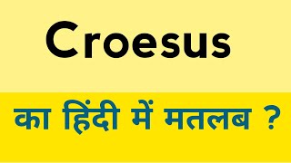 Croesus meaning in hindi  Croesus ka matlab kya hota hai [upl. by Curkell147]