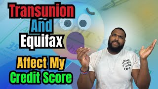 Do Transunion and Equifax affect my credit score [upl. by Htomit]