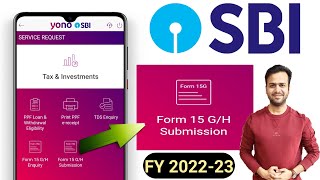 Sbi form 15g 15h Submission online by sbi yono app  Sbi form 15g 15h for fy 202223 by yono sbi app [upl. by Urania955]