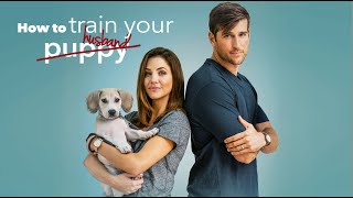 How To Train your Husband 2017  Trailer  Julie Gonzalo  Peri Gilpin  Jonathan Chase [upl. by Wenoa]