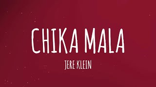 JERE KLEIN  CHIKA MALA LetraLyrics [upl. by Pape370]