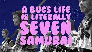 A Bugs Life Is LITERALLY Seven Samurai [upl. by Jelsma]