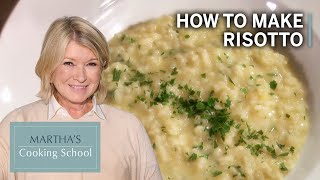 How to Make Martha Stewarts Risotto  Marthas Cooking School  Martha Stewart [upl. by Immij371]