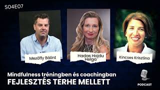 Mindfulness használata tréningen és coachingban S04E07 [upl. by Alenas]