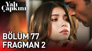 Yalı Çapkını 77 Bölüm 2 Fragman [upl. by Aytida508]