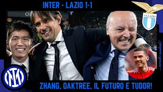 INTER  LAZIO 11 SCUDETTO ZHANG OAKTREE MAROTTA FUTURO e CALCIOMERCATO LAZIO TUDOR e GOSENS [upl. by Eadas]