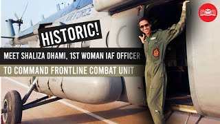 Meet Shaliza Dhami 1st woman IAF officer to command frontline combat unit [upl. by Enylekcaj219]