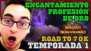 Temporada 1 Road to 70k  Encantamiento es la vieja confiable   WoW Cata Classic [upl. by Ahsielat]