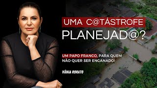 Uma Ctástrofe Planejad  Vânia Rorato [upl. by Fosque]