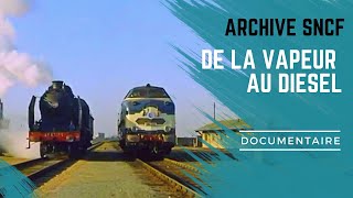 De la Vapeur 🚂 au Diesel ⛽ le passage au bon vieux gazoleFrench trains [upl. by Grevera]