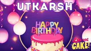 Happy Birthday utkarsh Birthday celebration Birthday Song Best Wishes hbd [upl. by Llehsem]