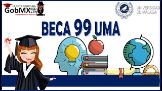 BECAS 99 UMA  Convocatoria 20212022 Requisitos BENEFICIO Documentación [upl. by Schmitz]