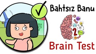 Brain Test 2  Bahtsiz Banu Seviyeleri 1  20 [upl. by Nileak]