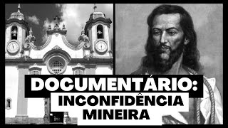 Documentário Inconfidência Mineira  Conjuração Mineira  História do Brasil [upl. by Anaeco]