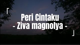 ZIVA MAGNOLYA  PERI CINTAKU LYRIK VIDEO [upl. by Naillig]