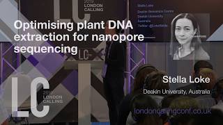 Obtaining high quality DNA from plant tissues for nanopore sequencing  Stella Loke [upl. by Amahcen876]