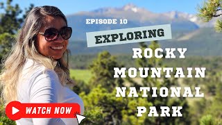 Ep 10  Exploring the Rocky Mountains Part 1 [upl. by Anom]