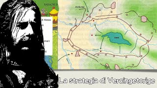 Lassedio di Alesia La strategia di Vercingetorige [upl. by Yrocaj]